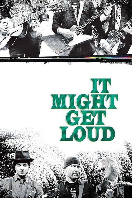 It Might Get Loud 2008 official movie poster