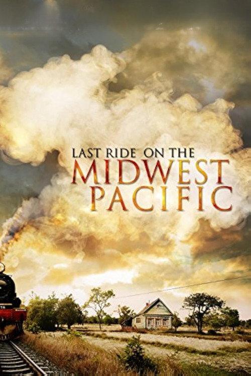Last Ride on the Midwest Pacific 2011 official movie poster