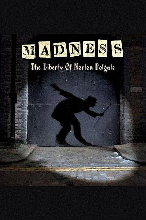 Madness: The Liberty of Norton Folgate 2009 official movie poster