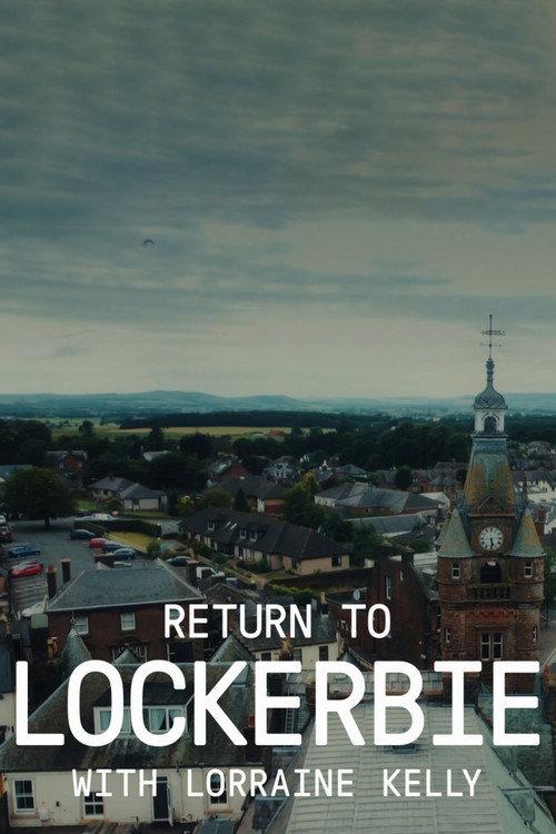 Return to Lockerbie with Lorraine Kelly 2023 official movie poster
