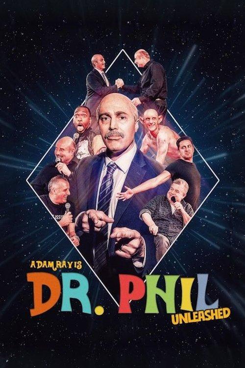 Adam Ray Is Dr. Phil UNLEASHED 2024 official movie poster