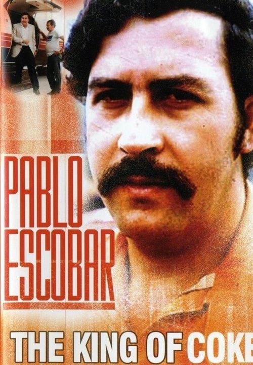 Pablo Escobar: King of Coke 2007 official movie poster