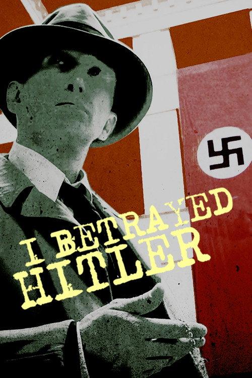 I Betrayed Hitler 2016 official movie poster