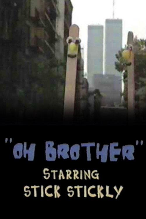 Oh, Brother: starring Stick Stickly 1996 official movie poster