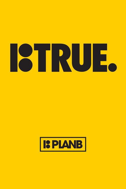 Plan B: True 2014 official movie poster