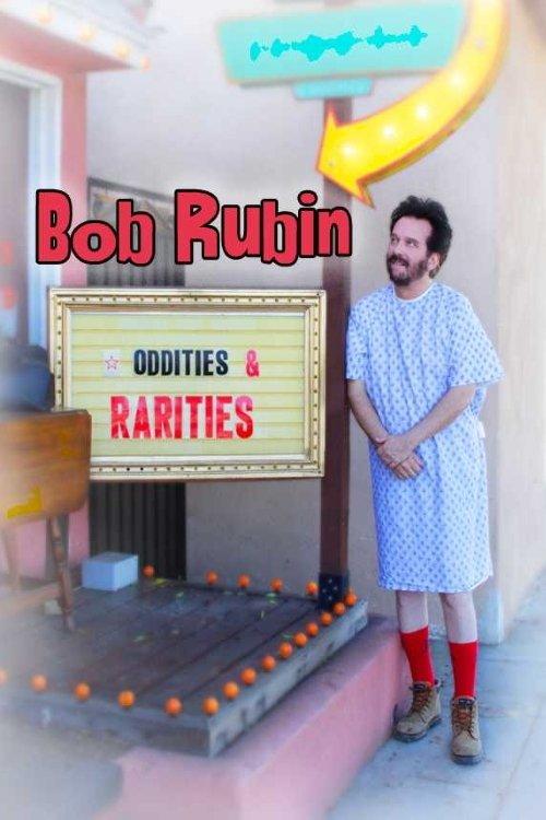 Bob Rubin: Oddities and Rarities 2020 official movie poster