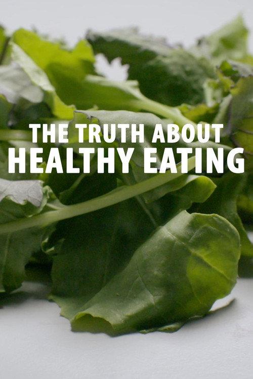 The Truth About Healthy Eating 2016 official movie poster