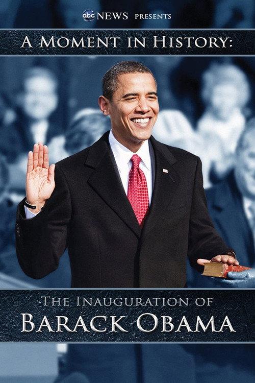 A Moment in History - The Inauguration of Barack Obama 2009 official movie poster