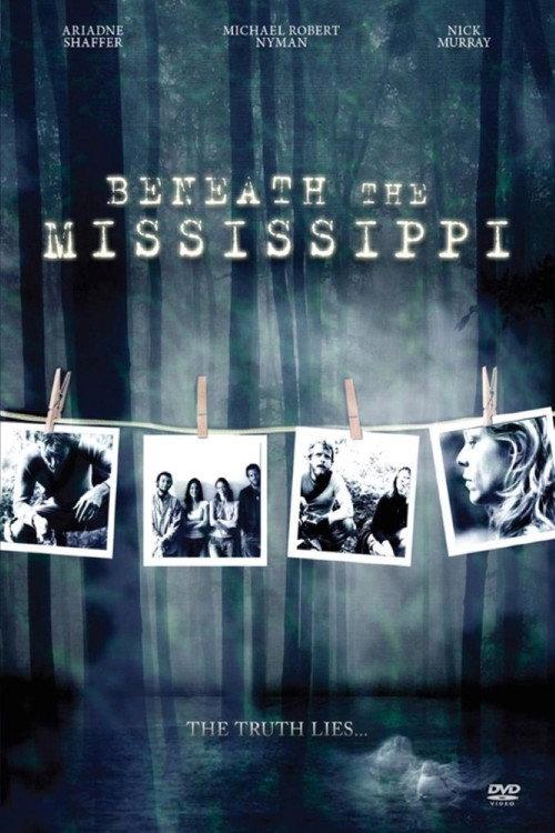 Beneath the Mississippi 2008 official movie poster
