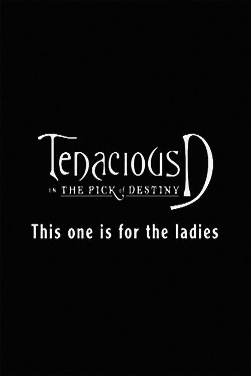 Tenacious D: For the Ladies 2006 official movie poster