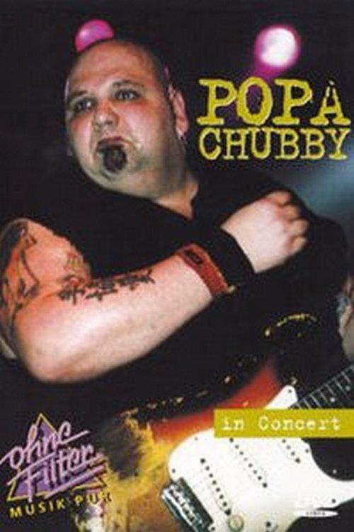 Popa Chubby - In Concert: Ohne Filter 1997 official movie poster