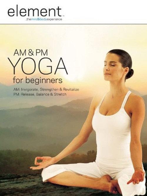 Element: AM & PM Yoga For Beginners 2008 official movie poster