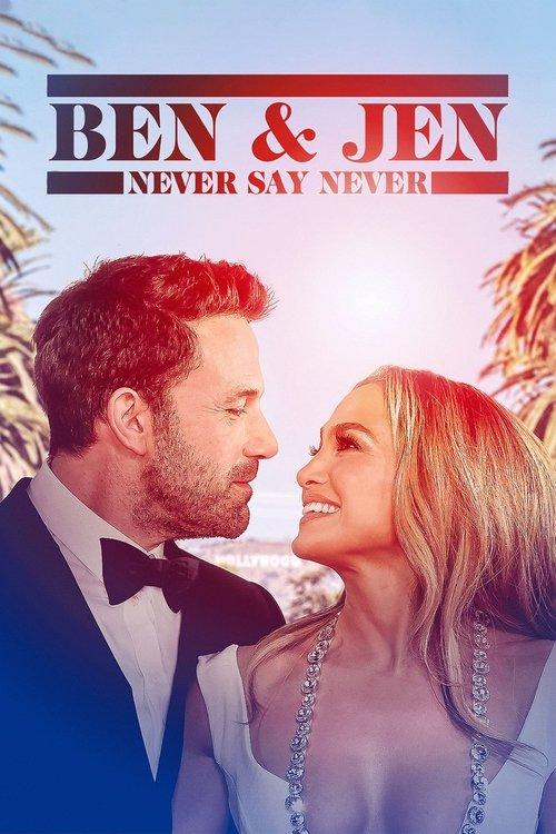 Ben Affleck & Jennifer Lopez: Never Say Never 2023 official movie poster