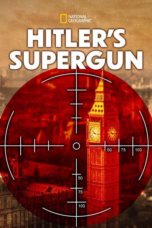 Hitler's Supergun 2015 official movie poster