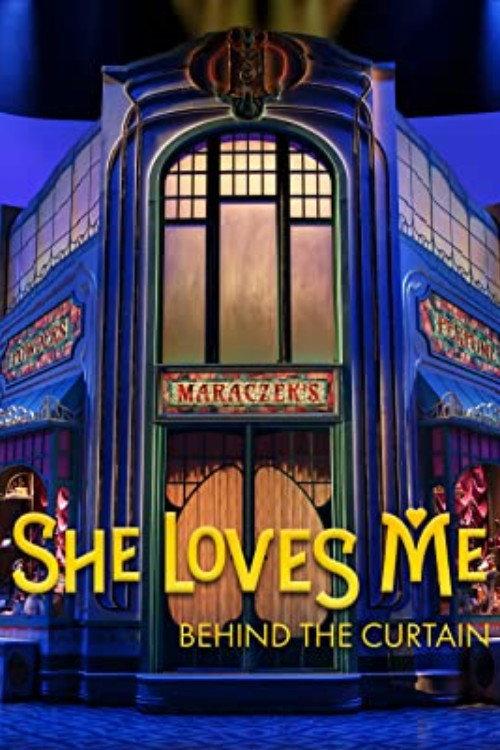 She Loves Me: Behind the Curtain 2017 official movie poster