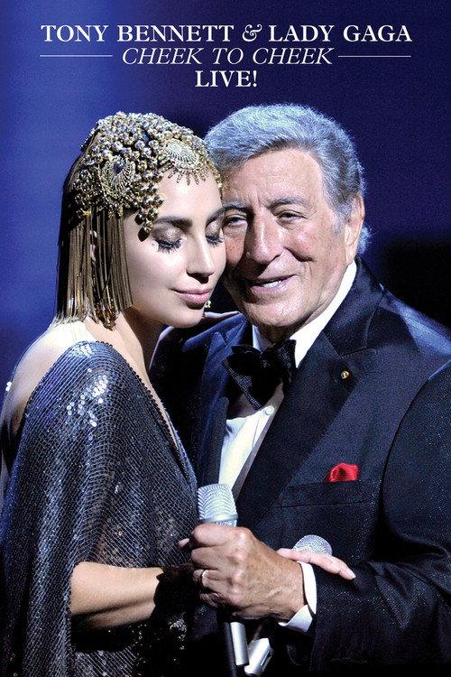 Tony Bennett & Lady Gaga: Cheek to Cheek Live 2014 official movie poster