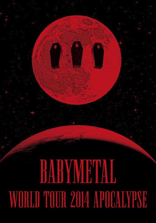 BABYMETAL - World Tour 2014 - Apocalypse 2014 official movie poster