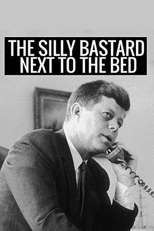 The Silly Bastard Next to the Bed 2014 official movie poster