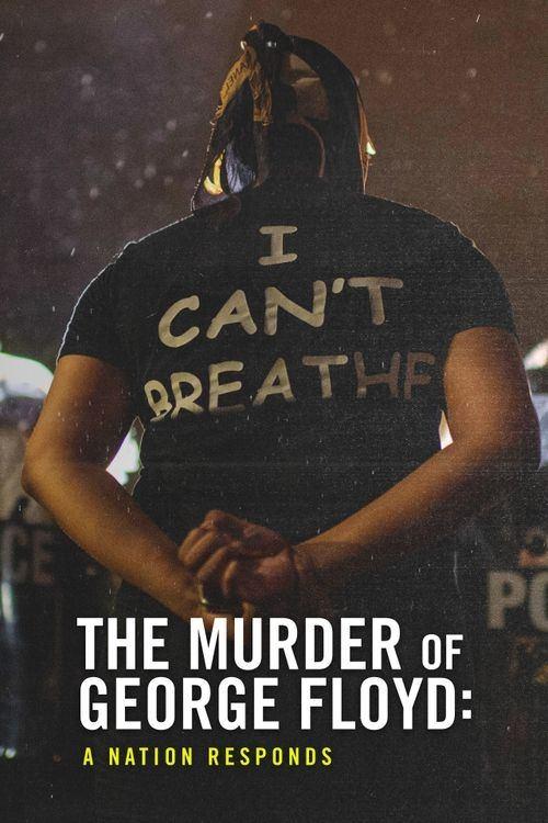 The Murder of George Floyd: A Nation Responds 2020 official movie poster