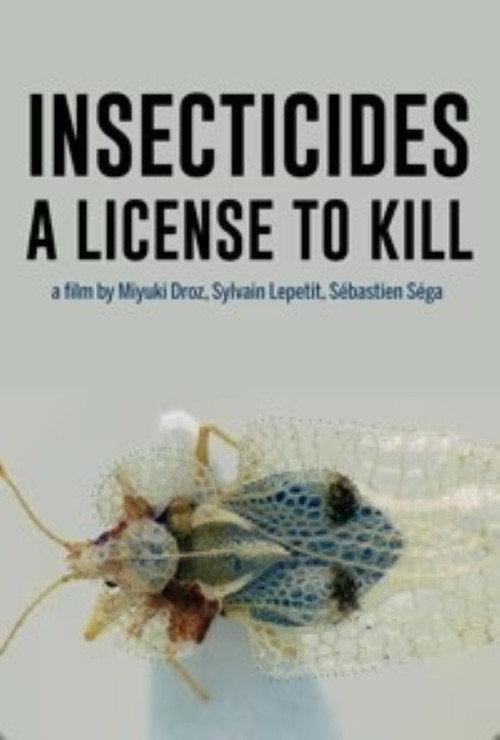 Insecticides: A License to Kill 2021 official movie poster