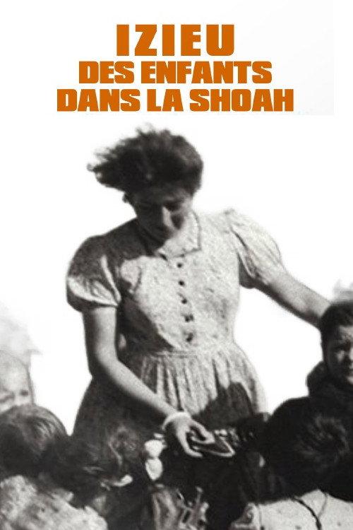Izieu, des enfants dans la Shoah 2014 official movie poster