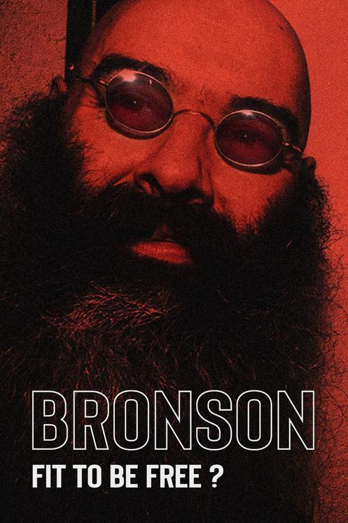 Bronson: Fit to Be Free? 2023 official movie poster