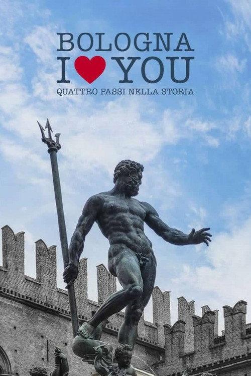 Bologna I Love You - Quattro passi nella storia 2024 official movie poster