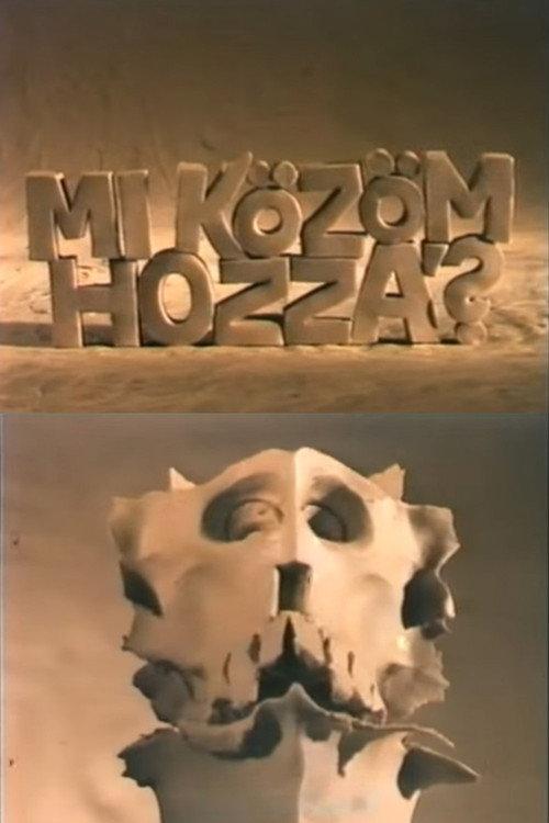 Gyurmatek: Mi Kozom Hozza 1986 official movie poster