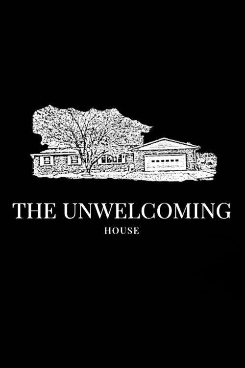 The Unwelcoming House 2019 official movie poster