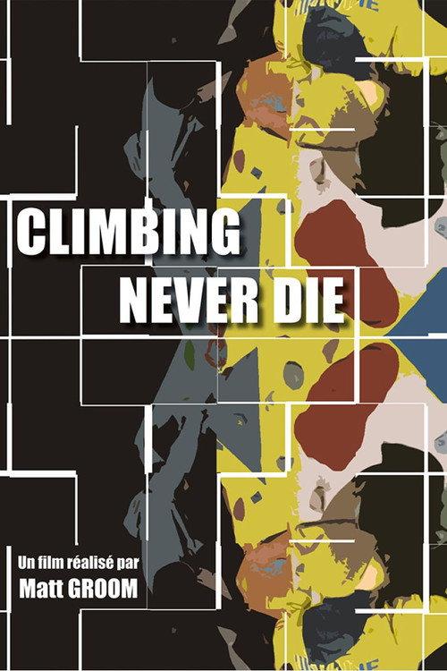 Climbing Never Die 2024 official movie poster
