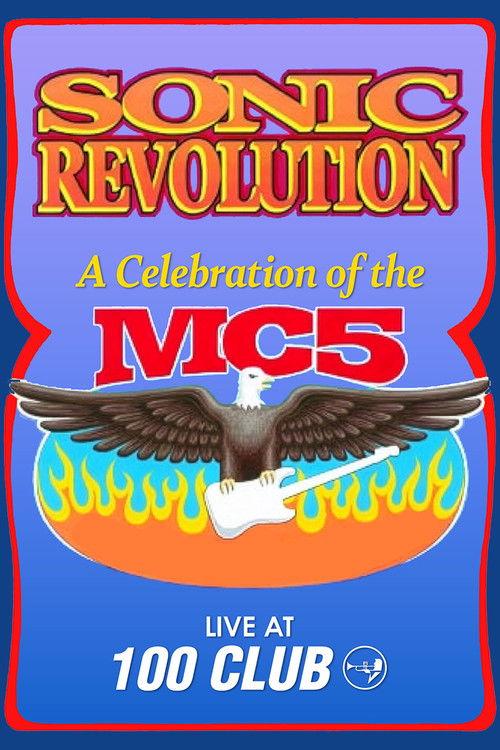 Sonic Revolution: A Celebration of the MC5 2003 official movie poster