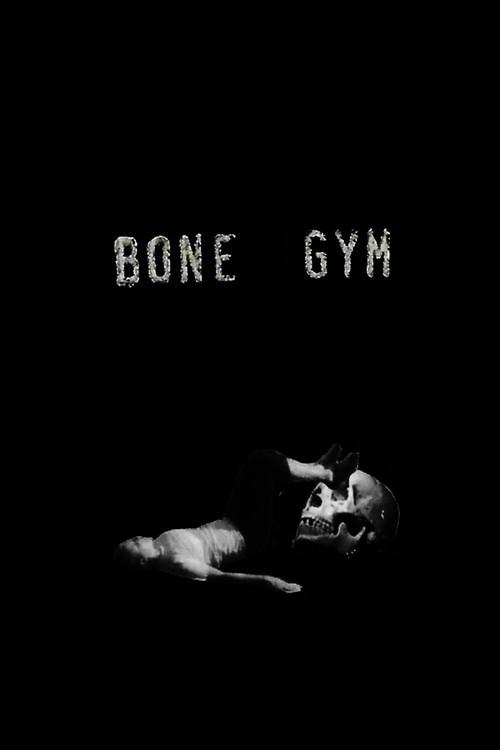 Bone Gym 2017 official movie poster