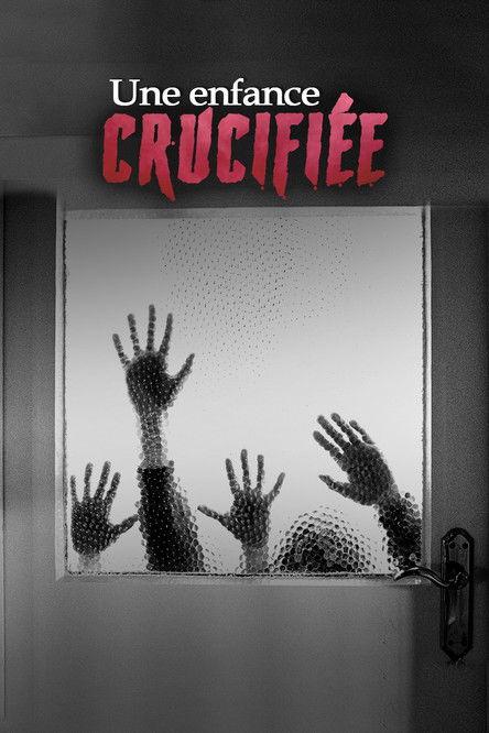 Une enfance crucifiée 2017 official movie poster