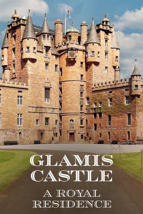 Glamis Castle: A Royal Residence 2024 official movie poster