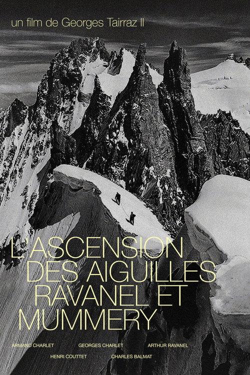 L'Ascension Des Aiguilles Ravanel Et Mummery 1924 official movie poster