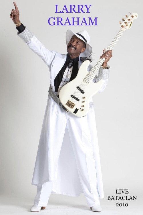 Larry Graham Live Bataclan 2010 2010 official movie poster