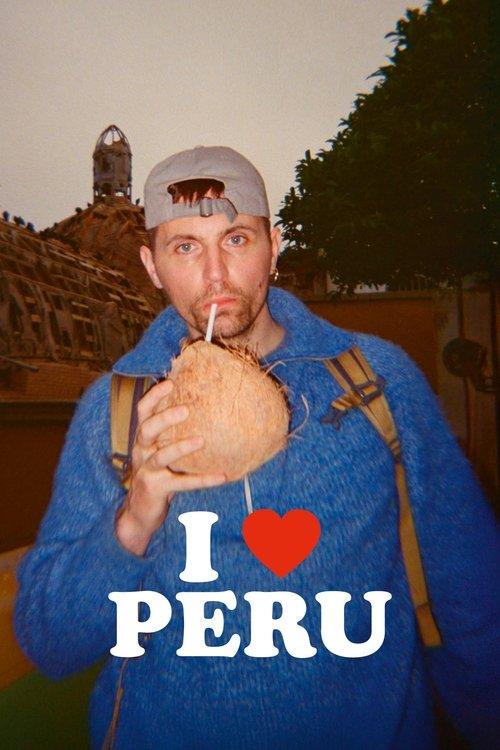 I Love Peru 2025 official movie poster