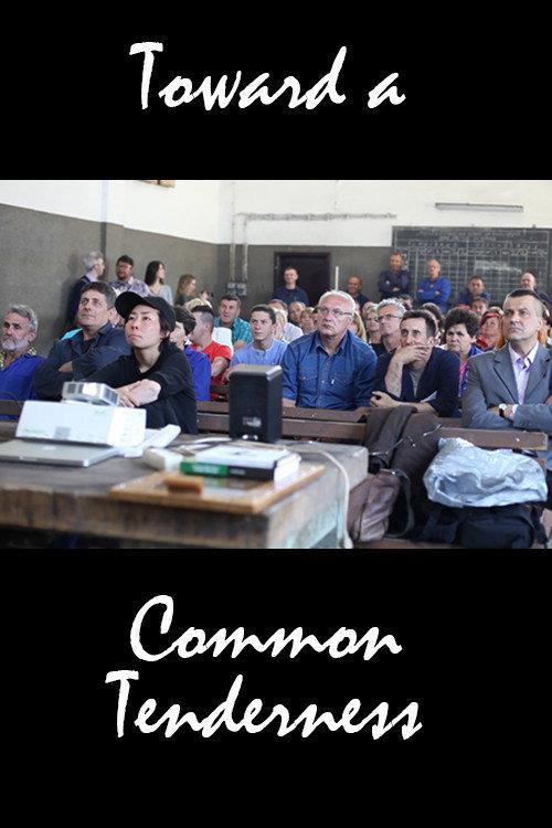 Toward a Common Tenderness 2017 official movie poster
