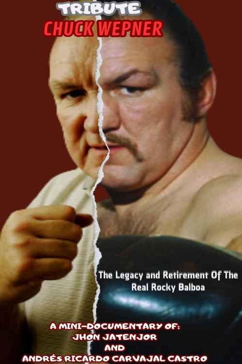 Tribute to Chuck Wepner: The Legacy and Retirement of the Real Rocky Balboa 2023 official movie poster
