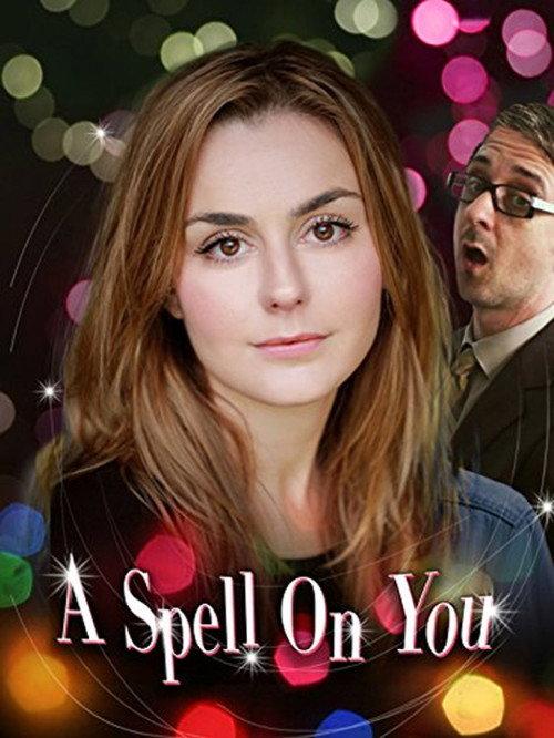 A Spell on You 2015 official movie poster