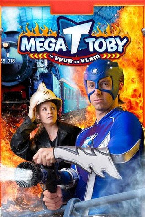 Mega Toby in Vuur en Vlam 2012 official movie poster