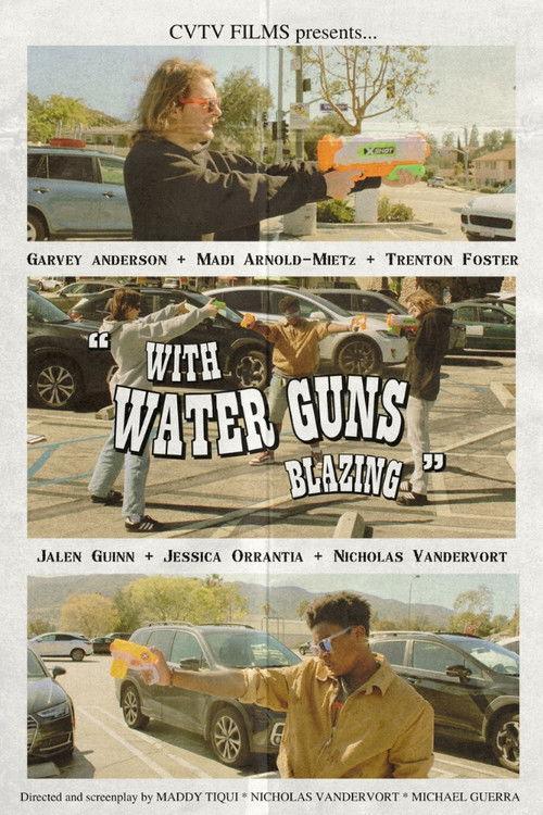 With Water Guns Blazing 2025 official movie poster