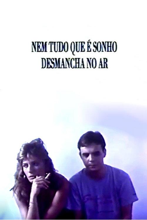 Nem Tudo Que É Sonho Desmancha no Ar 1989 official movie poster