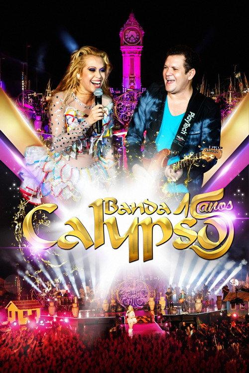 Banda Calypso: 15 Anos 2015 official movie poster