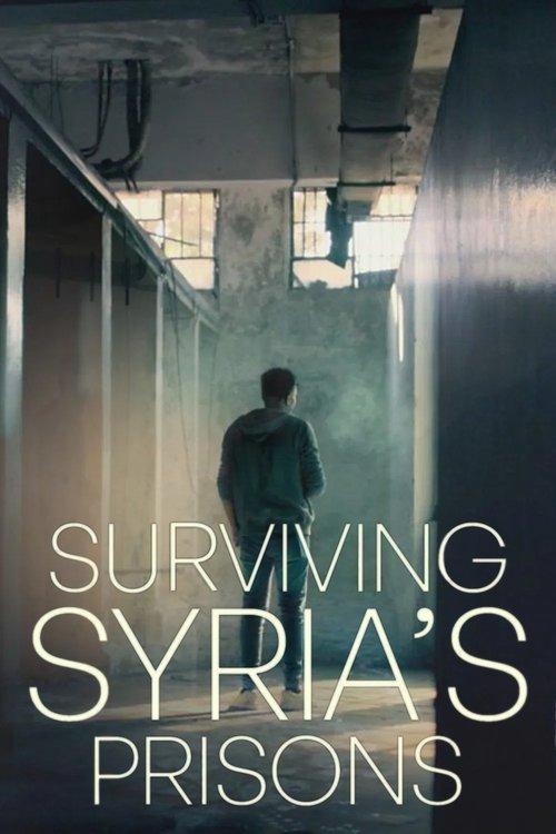 Surviving Syria’s Prisons 2025 official movie poster