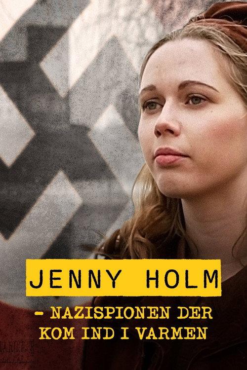 Jenny Holm - Nazispionen der kom ind i varmen 2019 official movie poster