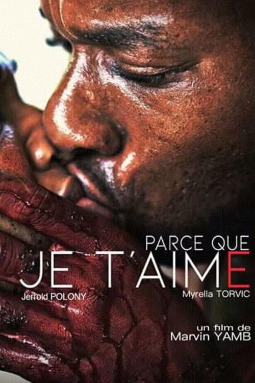 Parce que je t'aime 2020 official movie poster