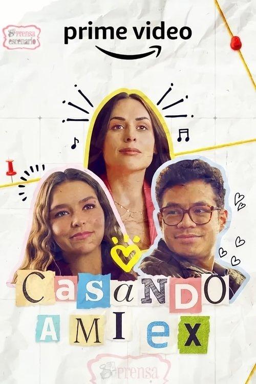 Casando a mi Ex 2023 official movie poster