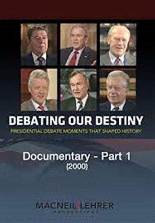 Debating Our Destiny: 40 Years of Presidential Debates 2000 official movie poster