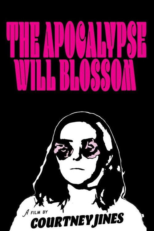 The Apocalypse Will Blossom 2018 official movie poster